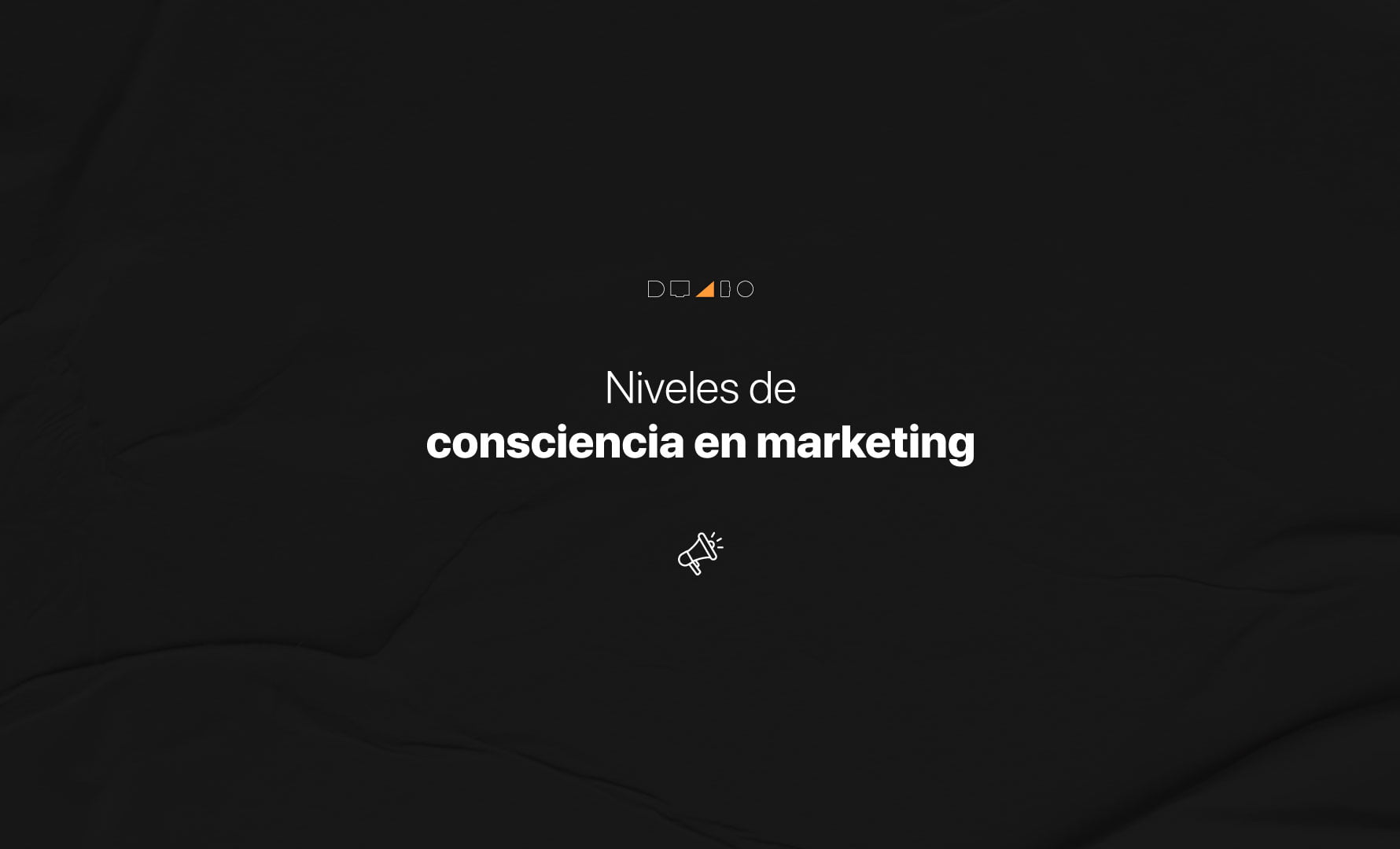 Niveles de consciencia Marketing
