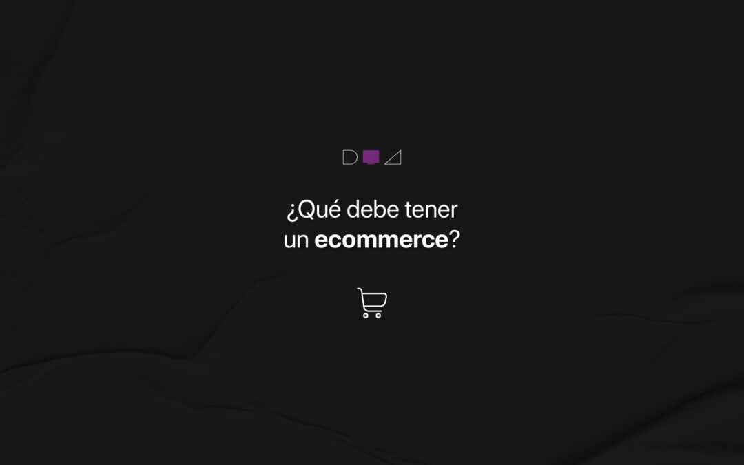 ¿Qué debe tener un ecommerce para vender sin parar?