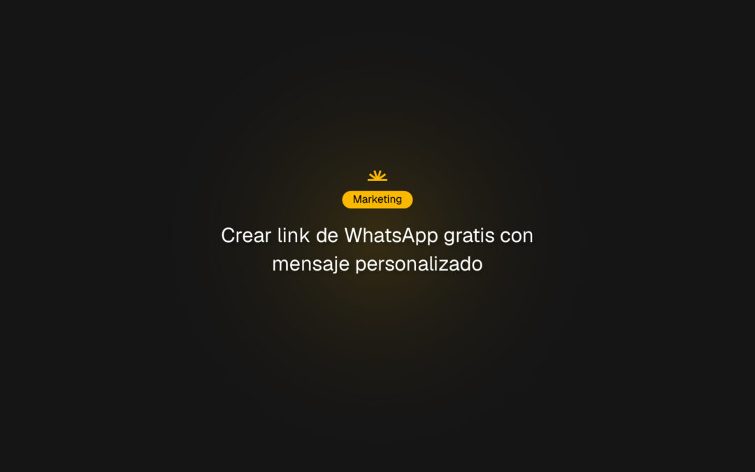 Crear Link de WhatsApp Gratis con Mensaje Personalizado